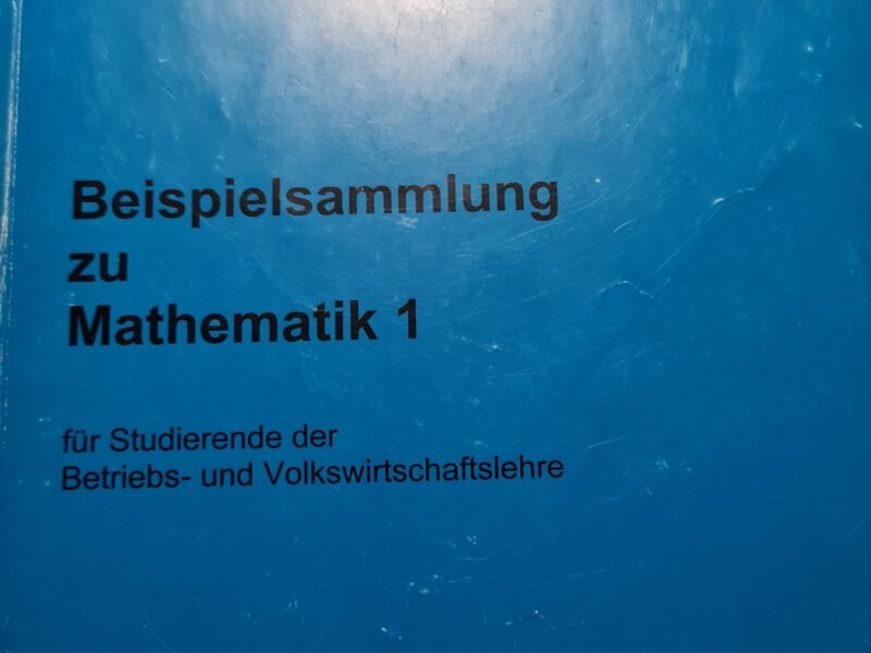 Beispielsammlung zu Mathematik 1